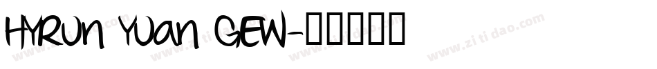 HYRun Yuan GEW字体转换
